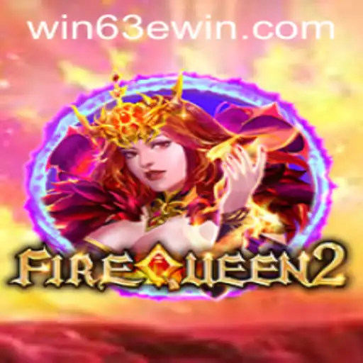 FireQueen2: Experience the Thrills of Victory with Win 63E